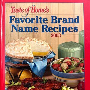 FAVORITE BRAND NAME RECIPES Taste of Home's 2003 HC Family Style Recipe Cookbook